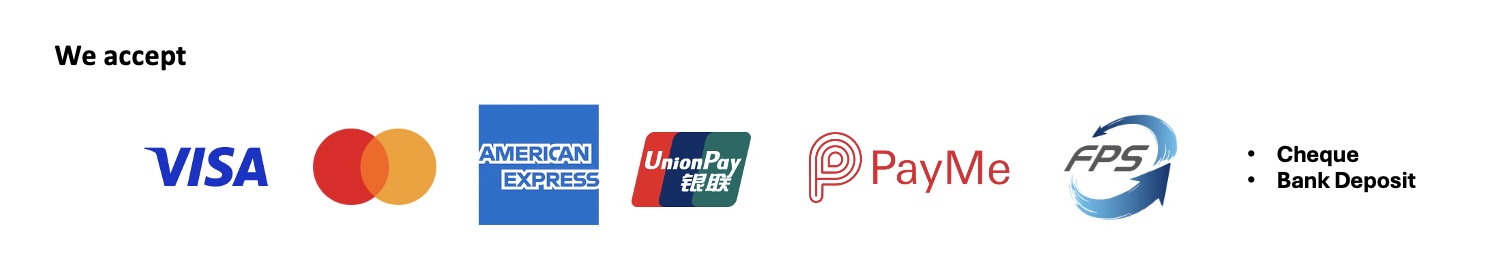 Payment methods accepted: Visa, Mastercard, American Express, UnionPay, PayMe, FPS, cheque, and bank deposit.